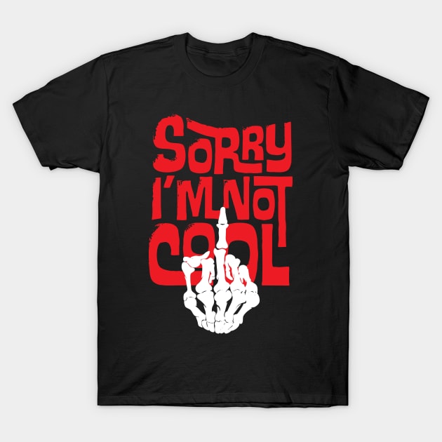 I'M NOT COOL T-Shirt by partjay